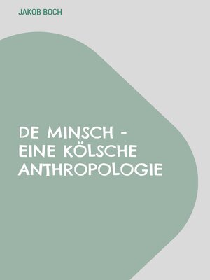cover image of De Minsch--Eine kölsche Anthropologie